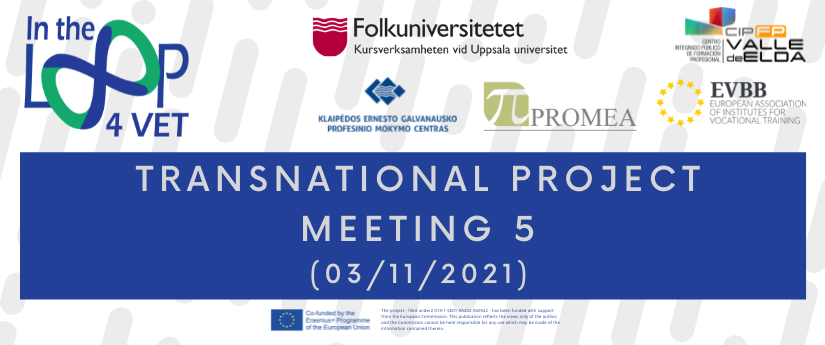 5th Transnational INtheLOOP4VET Project Meeting (03/11/2021)